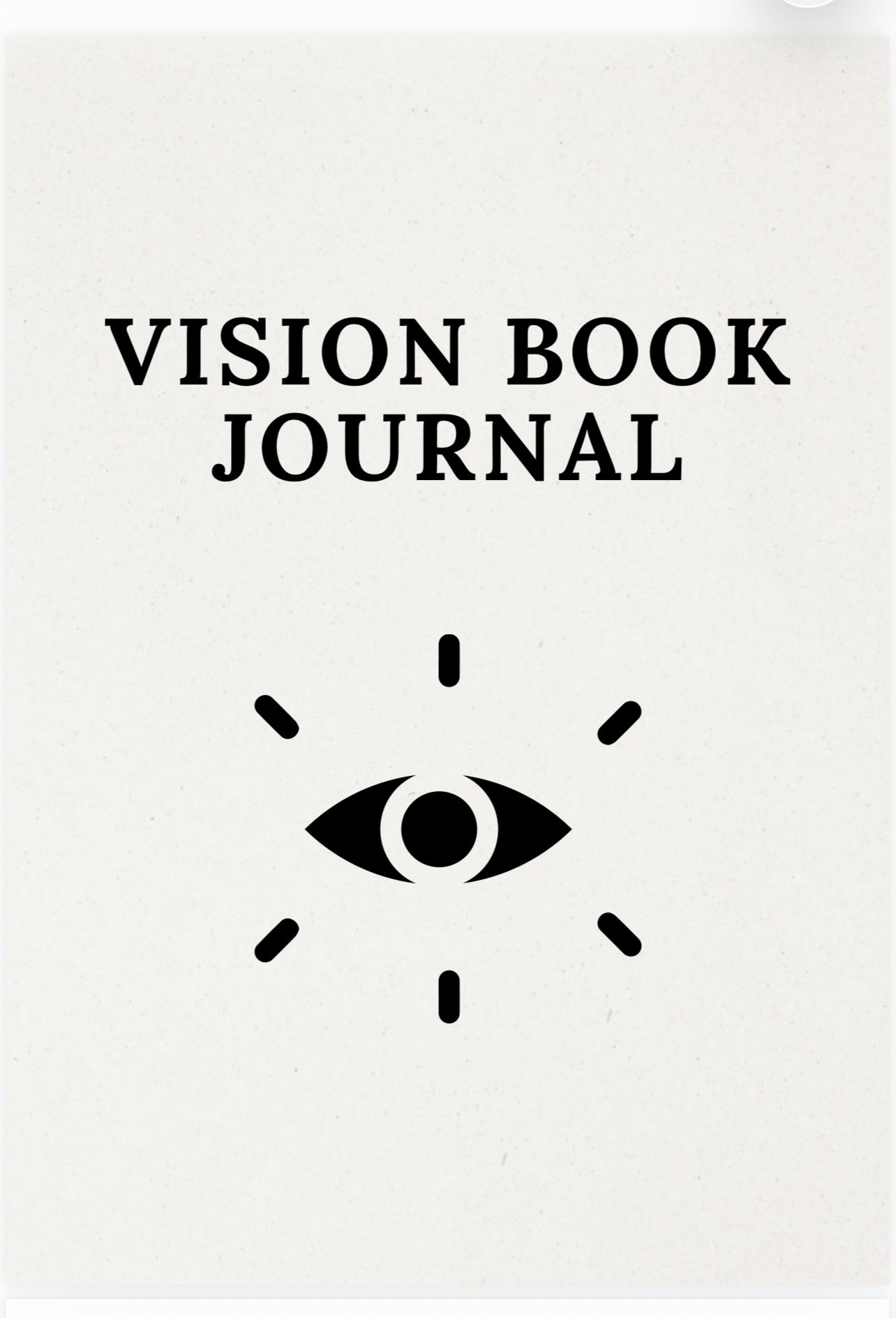 The Ultimate Vision Book Journal | Printable Goal Setting & Manifestation Planner